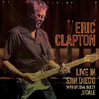 Eric Clapton: издава Live In San Diego With Special Guest JJ Cale на DVD и Blu-Ray 